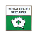 Metal Badge - Mental Health First Aider - G&M Medical Supply
